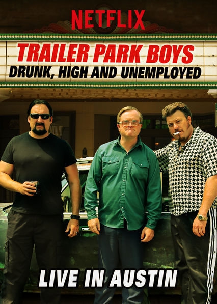  Trailer Park Boys: Drunk, High & Unemployed (2015)