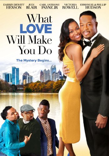  What Love Will Make You Do (2016)