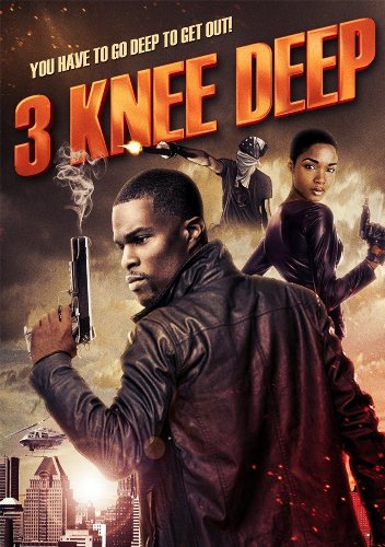 3 Knee Deep (2016)