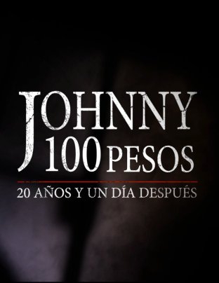  Johnny 100 Pesos: 20 años y un día después (2016)