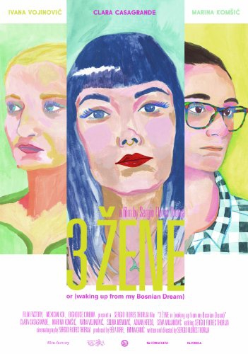  3 ZENE or (waking up from my Bosnian Dream) (2016)