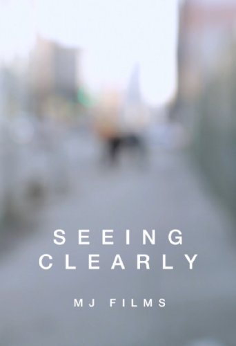  Seeing Clearly (2016)