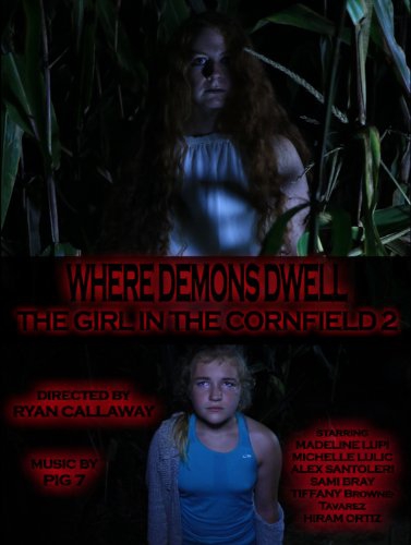  Where Demons Dwell: The Girl in the Cornfield 2 (2017)