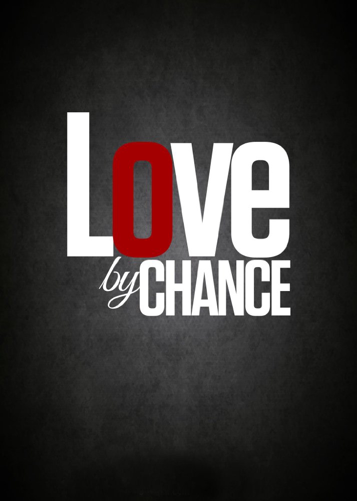  LOVE by CHANCE (2017)