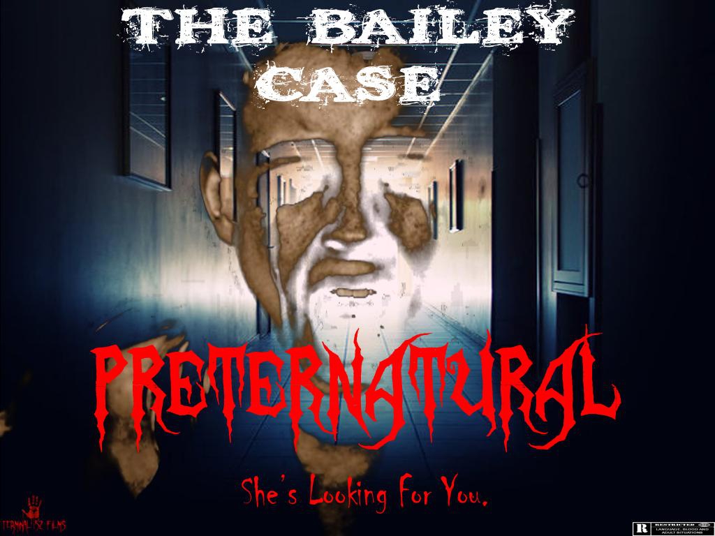  The Bailey Case: Preternatural (2017)