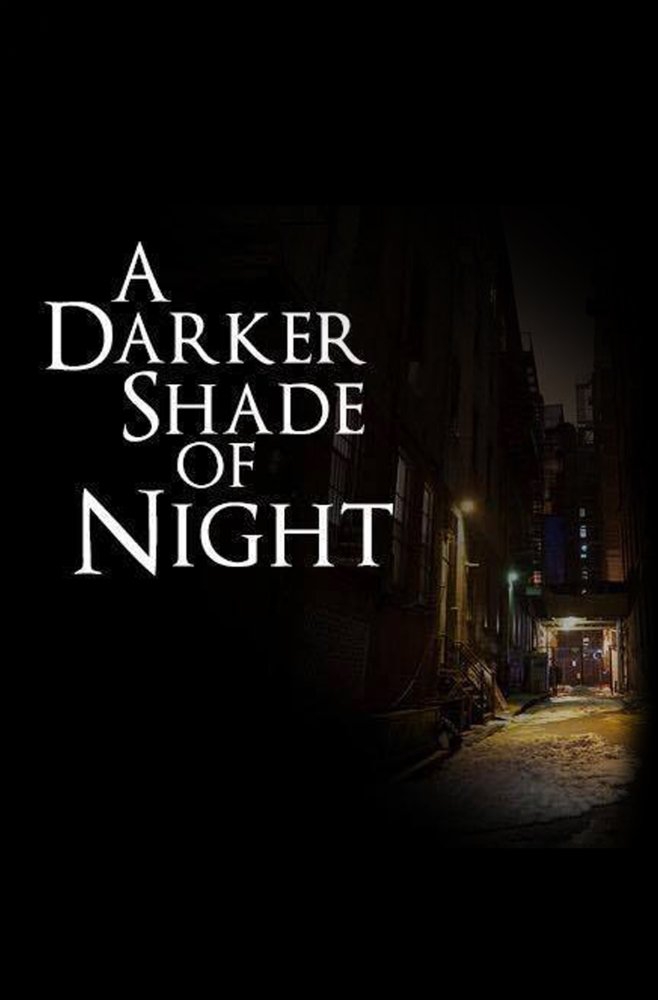 A Darker Shade of Night (2017)