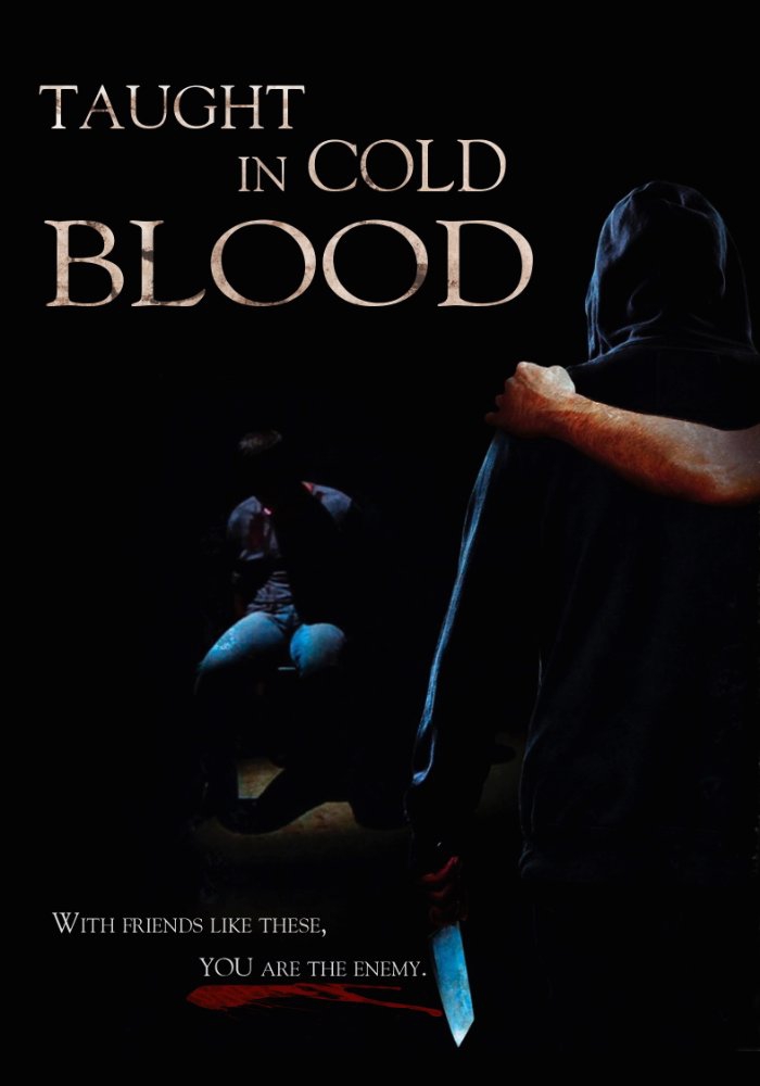  Taught in Cold Blood (2017)