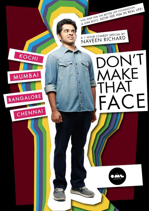  Don't Make That Face by Naveen Richard (2017)