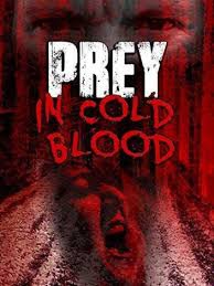  Prey, in Cold Blood (2016)