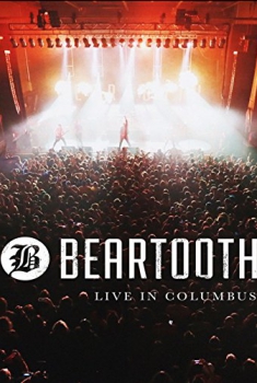 Beartooth: Live in Columbus (2017)