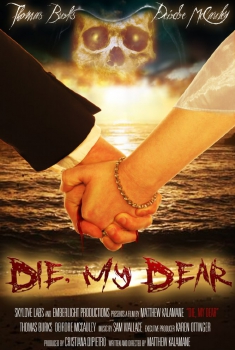 Die, My Dear (2017) Online