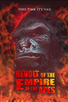  Revolt of the Empire of the Apes (2017)