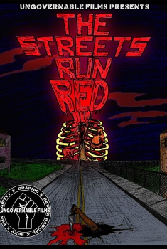 The Streets Run Red (2017)