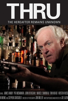 Thru: The Hereafter Remains Unknown (2017)