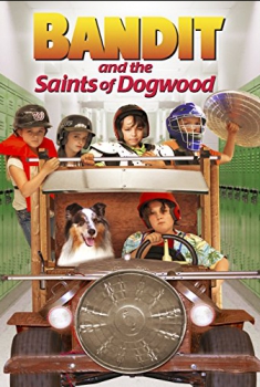  Bandit and the Saints of Dogwood (2017)