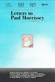 Letters to Paul Morrissey (2017)
