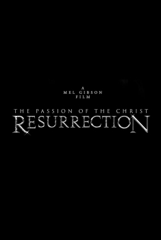 The Passion of the Christ: Resurrection - Chapter I (2025) Online